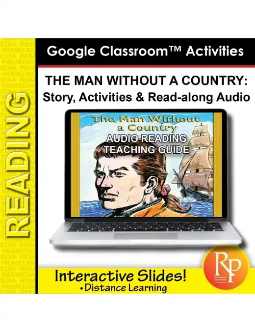Google Slides “The Man Without A Country” Abridged Story, Activities & Audio
