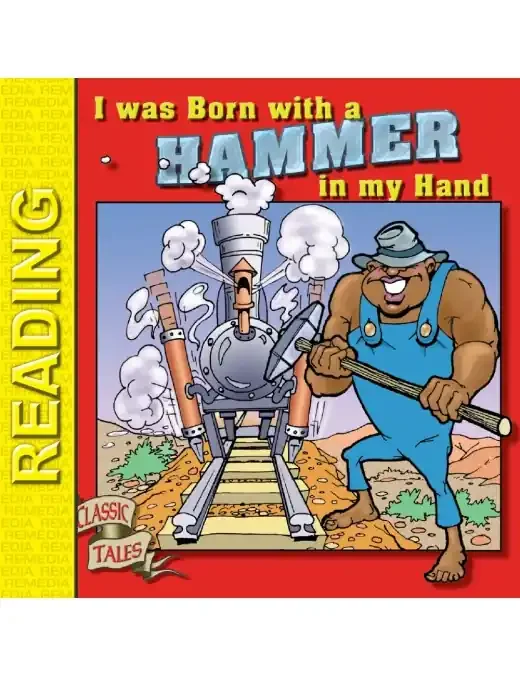 John Henry Storybook I Was Born With A Hammer In My Hand (Ebook)