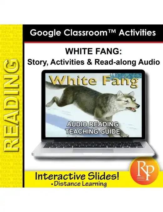 White Fang – Google Version- Novel W/Audio Narration & Activities